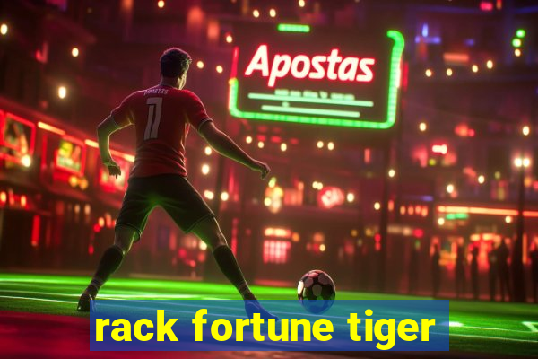 rack fortune tiger